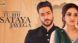 Tu Bhi Sataya Jayega (Lyrics)– Vishal Mishra | Ali Goni | Jasmin Bhasin | VYRL Originals |LyricsByRj
