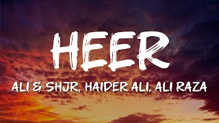 Ali & Shjr, Haider Ali, Ali Raza - Heer (Lyrics)