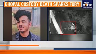 Bhopal Erupts After Student Dies In Police Custody: CCTV Sparks Outrage | News9