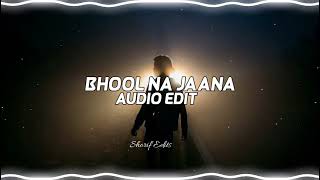 Bhool na jaana | tanveer evan | edit audio