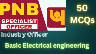 Professional Knowledge | Basic electrical engineering 50 MCQs | PNB Specialist Officer SO industry
