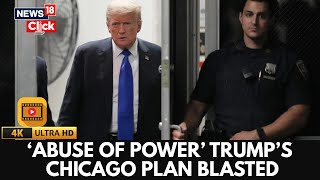 トランプ大統領、シカゴへの軍事派遣を計画、政治的論争を巻き起こす | ドナルド・トランプ最新ニュース | N18G