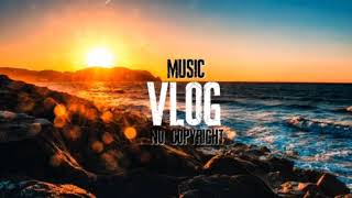 Free Music Background for Vlog MusicbyAden-Dawn(Music Vlog No Copyright)
