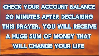 Money will flow into your bank account after declaring this prayer 