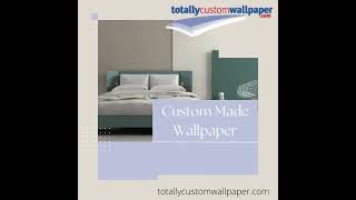 Custom Made Wallpaper
