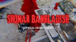 SHONAR BANGLADESH (সোনার বাংলাদেশ) I BY Flexx Arif I OFFICIAL MUSIC VEDIO I PRESENTED BY GP 27